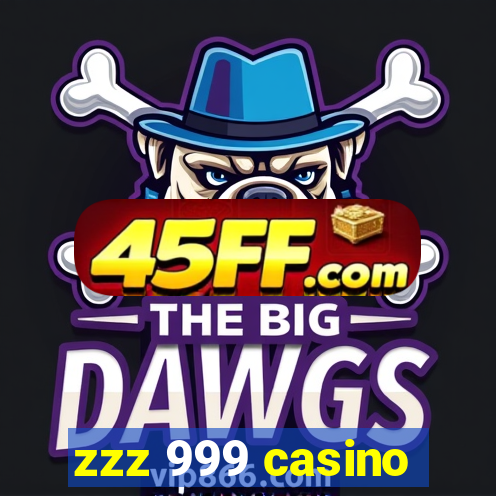 zzz 999 casino